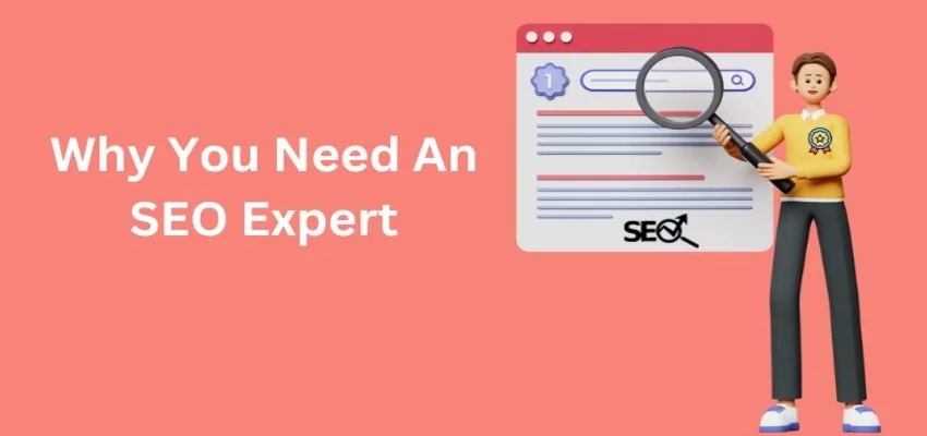 Why Hiring an SEO Expert is Essential for Your Business